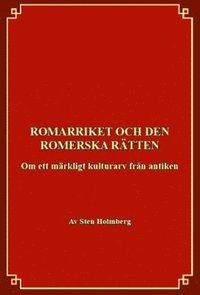 bokomslag Romarriket och den romerska rätten : om ett kulturarv från antiken