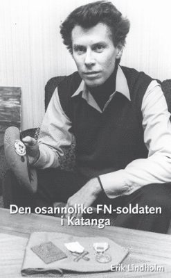 bokomslag Den osannolika FN-soldaten