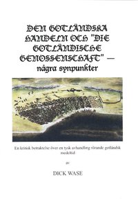 bokomslag Den gotländska handeln och "Die Gotländische Genossenschaft" : några synpunkter