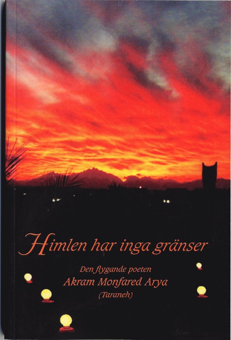 Akram Monfared Arya, Författares Bokmaskin - Himlen har inga gränser : den flygande poeten, Häftad