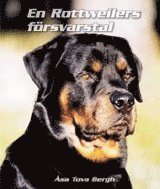 En Rottweilers försvarstal