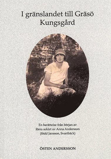 Östen Andersson - I gränslandet till Gräsö Kungsgård, Häftad