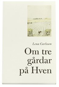 Lena Carlsson - Om tre gårdar på Hven, Kartonnage