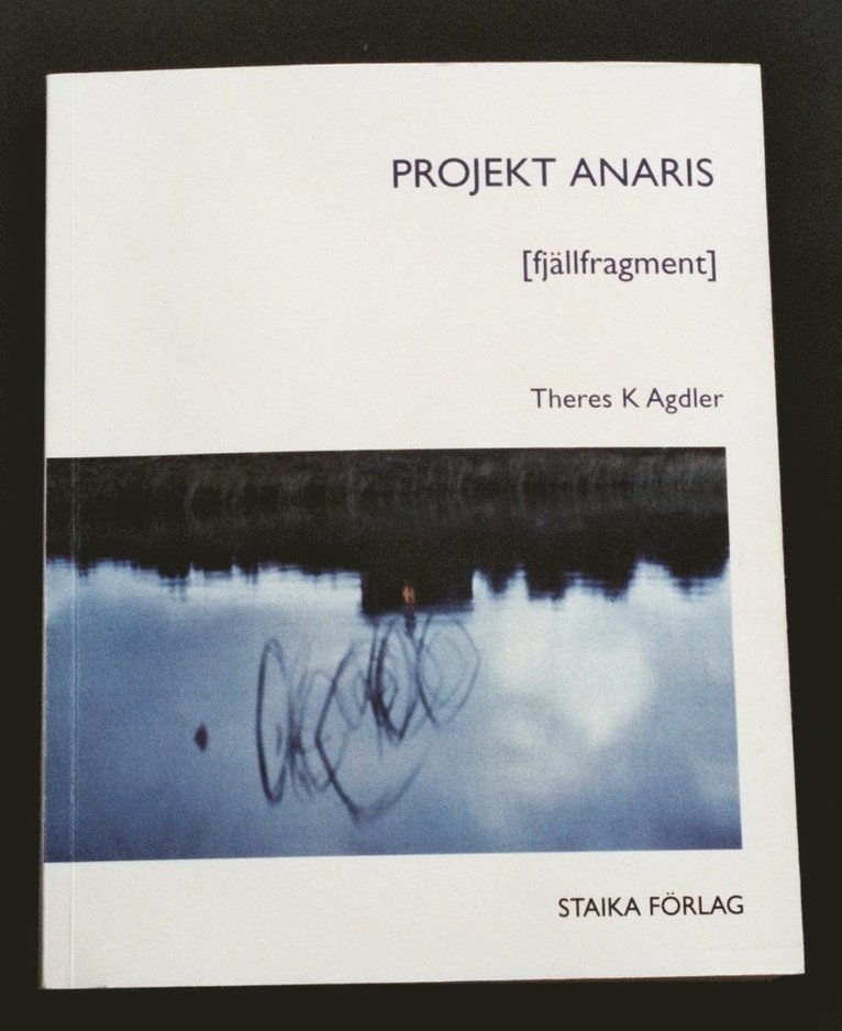 Theres K. Agdler - Projekt Anaris (fjällfragment), Häftad