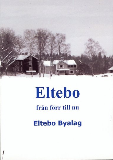 bokomslag Eltebo från förr till nu