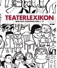 Jenny Aschenbrenner, Ylva Lagercrantz, Cecilia Djurberg, Malin Palmqvist, Anna Håkansson, Catharina Cavalli - Teaterlexikon : Scenfenomen på 2000-talet från a-ö, Häftad