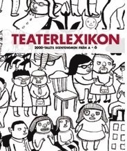 bokomslag Teaterlexikon : Scenfenomen på 2000-talet från a-ö