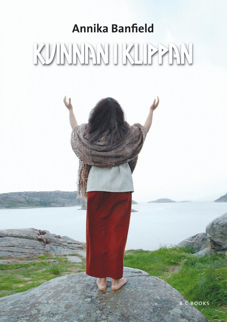 Annika Banfield - Kvinnan i Klippan, Häftad