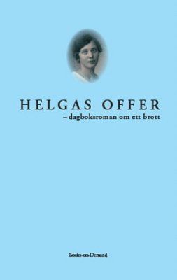 Helgas offer : dagboksroman om ett brott 1