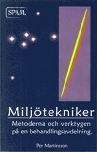 Miljötekniker : metoderna och verktygen på en behandlingsavdelning