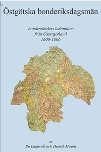bokomslag Östgötska bonderiksdagsmän : bondeståndets ledamöter från Östergötland 1600-1866