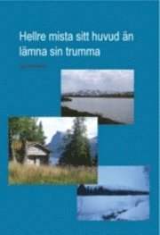 Åsa Virdi Kroik - Hellre mista sitt huvud än lämna sin trumma, Häftad