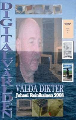 Juhani Reinikainen - Digitalvärlden : valda dikter, Häftad