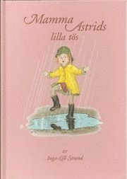 Inga-Lill Strand - Mamma Astrids lilla tös, Inbunden