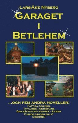 Garaget i Betlehem : och fem andra noveller 1