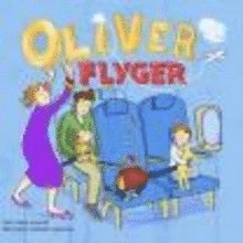 bokomslag Oliver flyger