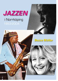 Bozze Möller - Jazzen i Norrköping 1953-2004, Häftad
