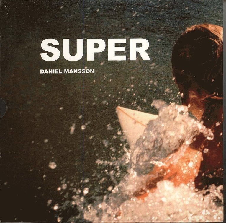 Daniel Månsson - Super, Inbunden