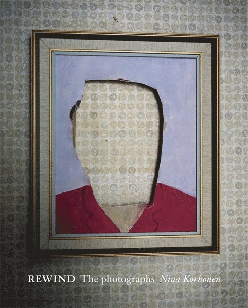 Marie Lundquist - Rewind the photographs, Inbunden