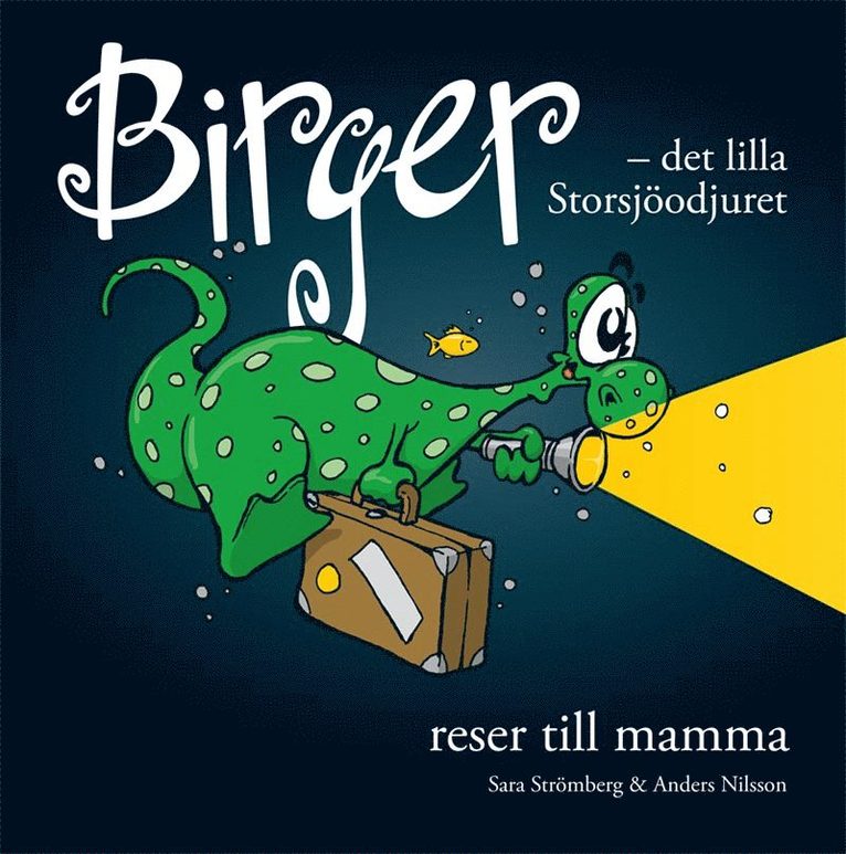 Birger - det lilla Storsjöodjuret reser till mamma 1