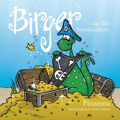 Sara Strömberg - Birger - det lilla Storsjöodjuret : piraterna, Inbunden