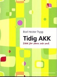 bokomslag Tidig AKK : stöd för stora och små