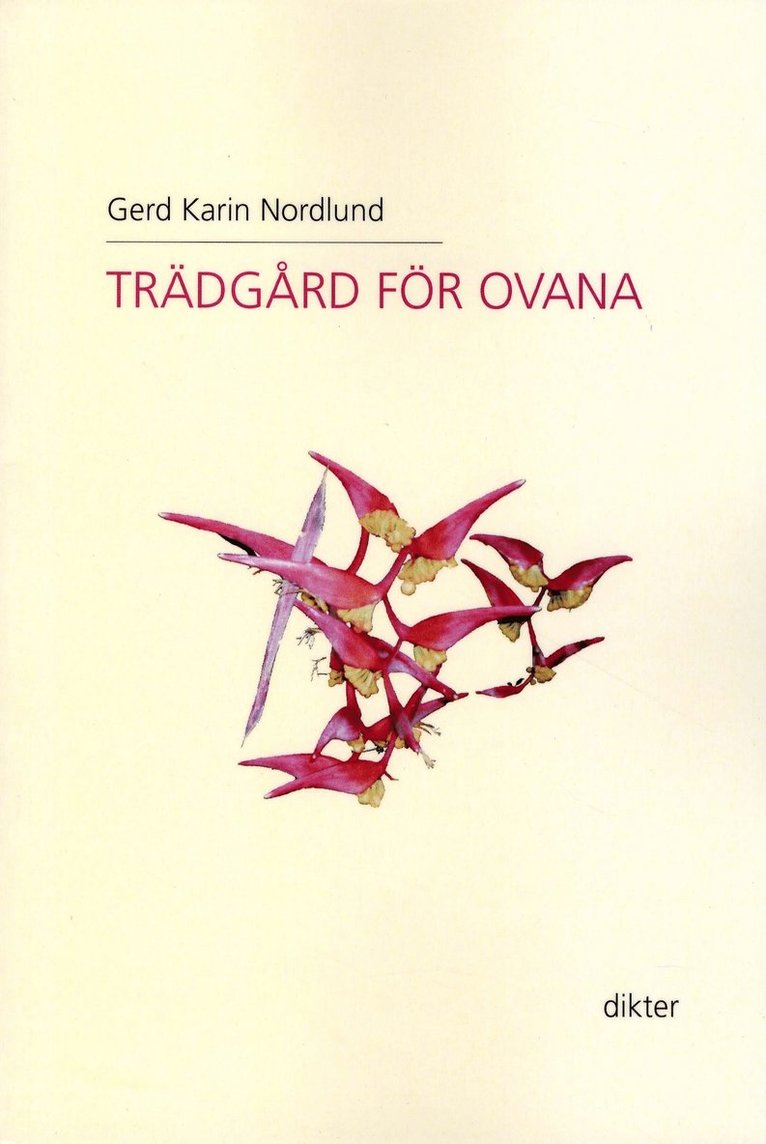 Gerd Karin Nordlund - Trädgård för ovana : dikter, Häftad