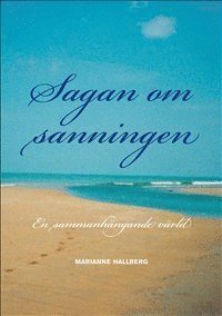bokomslag Sagan om sanningen : en sammanhängande värld