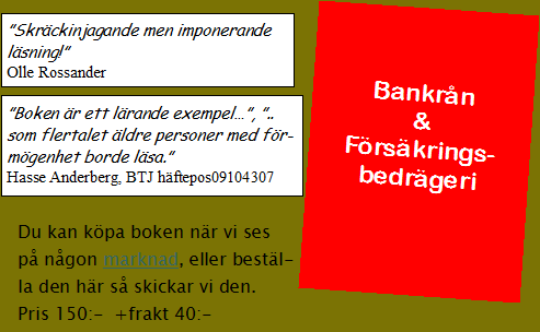 Bankrån & Försäkringsbedrägeri 1