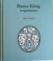 bokomslag Blasius König : borgmästaren