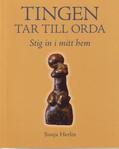 bokomslag Tingen tar till orda : stig in i mitt hem