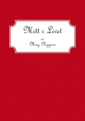 May Nygren - Mitt i Livet, Häftad