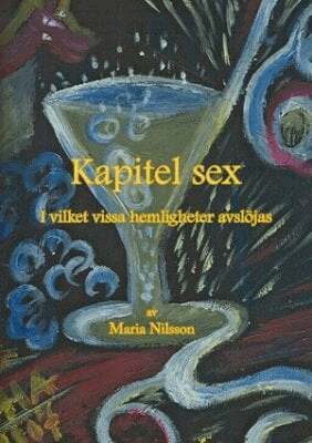 Maria Nilsson - Kapitel sex : i vilket vissa hemligheter avslöjas, Häftad