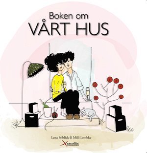 bokomslag Boken om vårt hus