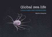 Martin Almqvist - Global sea life : structures and expressions, Häftad