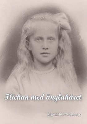 Signhild Hortberg - Flickan med änglahåret, Häftad