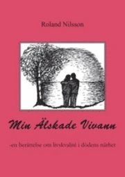 bokomslag Min älskade Viviann : en berättelse om kampen för livskvalité i dödens närhet