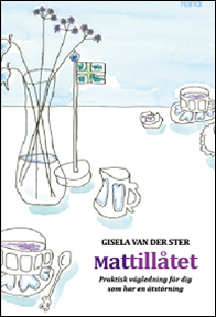Gisela van der Ster - Mattillåtet : praktisk vägledning för dig som har en ätstörning, Inbunden