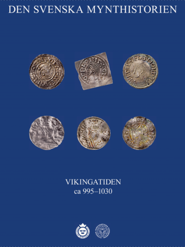 bokomslag Den svenska mynthistorien. Vikingatiden ca 995-1030