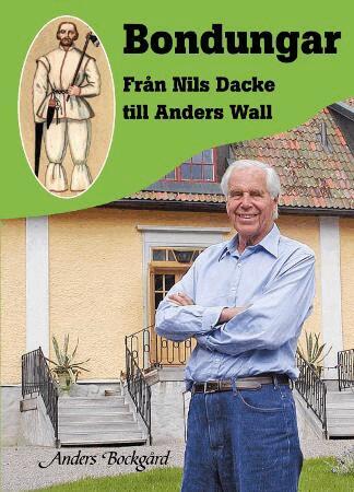 Anders Bockgård - Bondungar : från Nils Dacke till Anders Wall, Inbunden