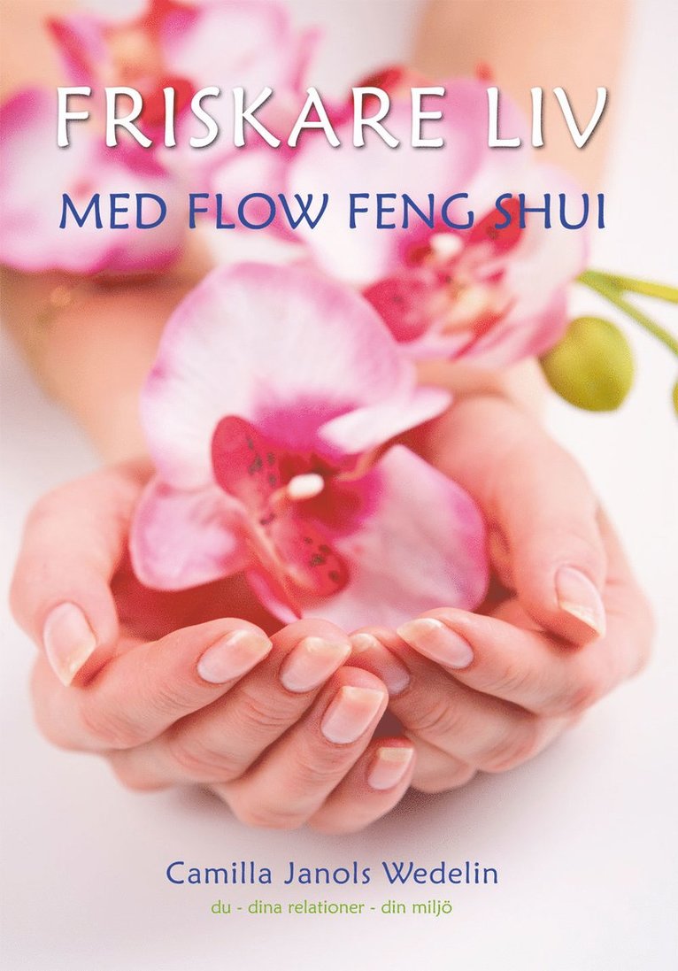 Friskare liv med flow feng shui