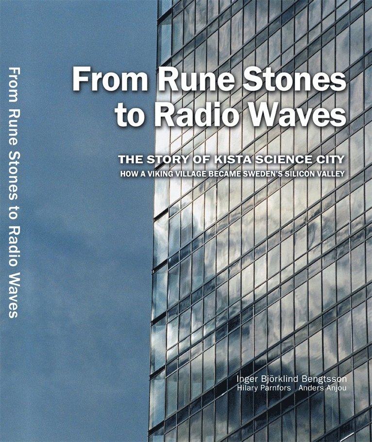 Inger Björklind Bengtsson - From rune stones to radio waves - The story of Kista Science City : how a viking village became Sweden's Silicon Valley, Inbunden