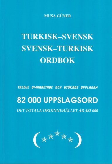 Musa Güner - Turkisk-svensk, svensk-turkisk ordbok : 82 000 uppslagsord, Häftad