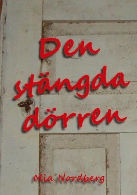 Mia Nordberg - Den stängda dörren, Häftad