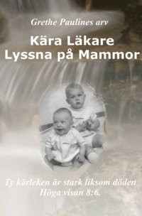 bokomslag Kära Läkare : lyssna på Mammor
