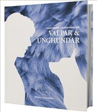 Annika Falkenberg - Friskvårdens Grundstenar för Valpar & Unghundar, Inbunden