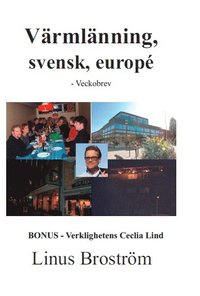 bokomslag Värmlänning, svensk, europé : veckobrev