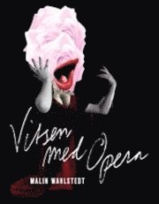 Malin Wahlstedt - Vitsen med Opera, Häftad