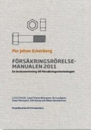 bokomslag Försäkringsrörelsemanualen 2011 : en bruksanvisning till försäkringsrörelselagen