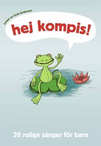 bokomslag Hej kompis! : 20 roliga sånger för barn